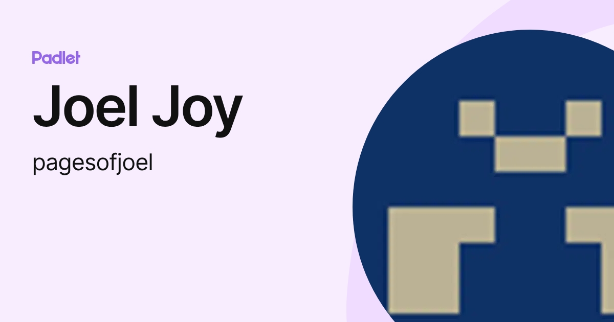 Joel Joy (pagesofjoel) profile | Padlet