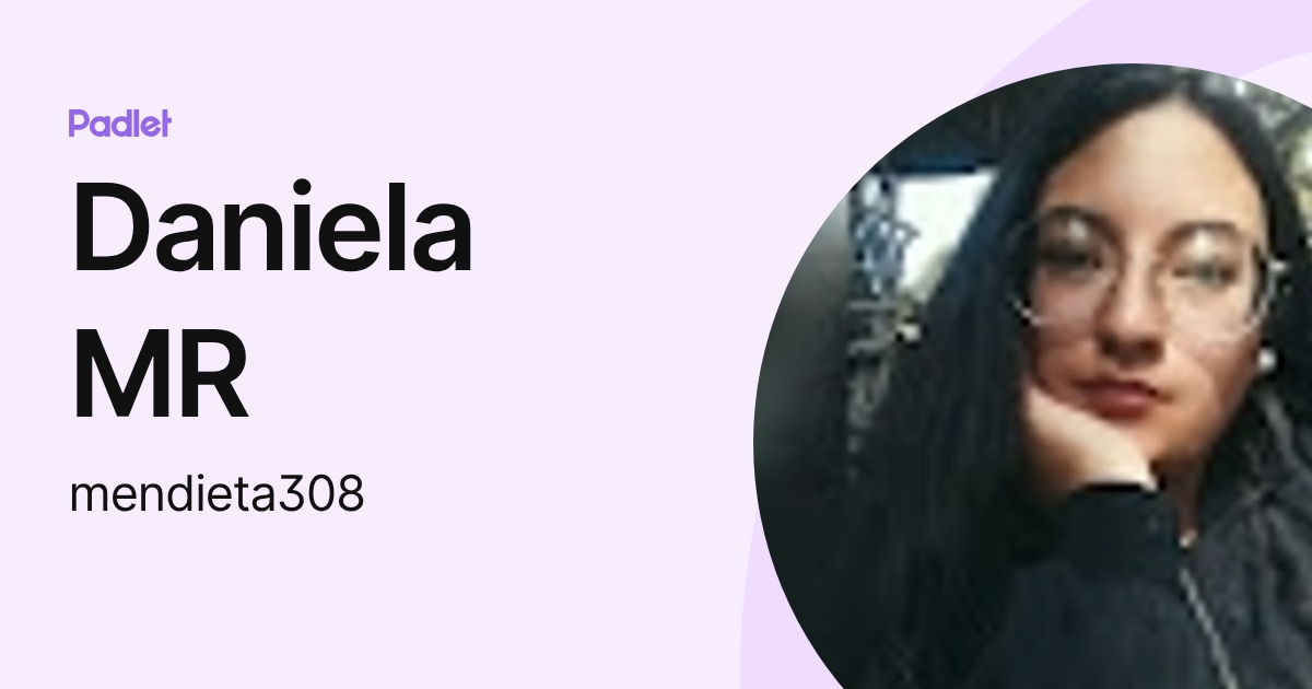 Daniela MR (mendieta308) profile | Padlet