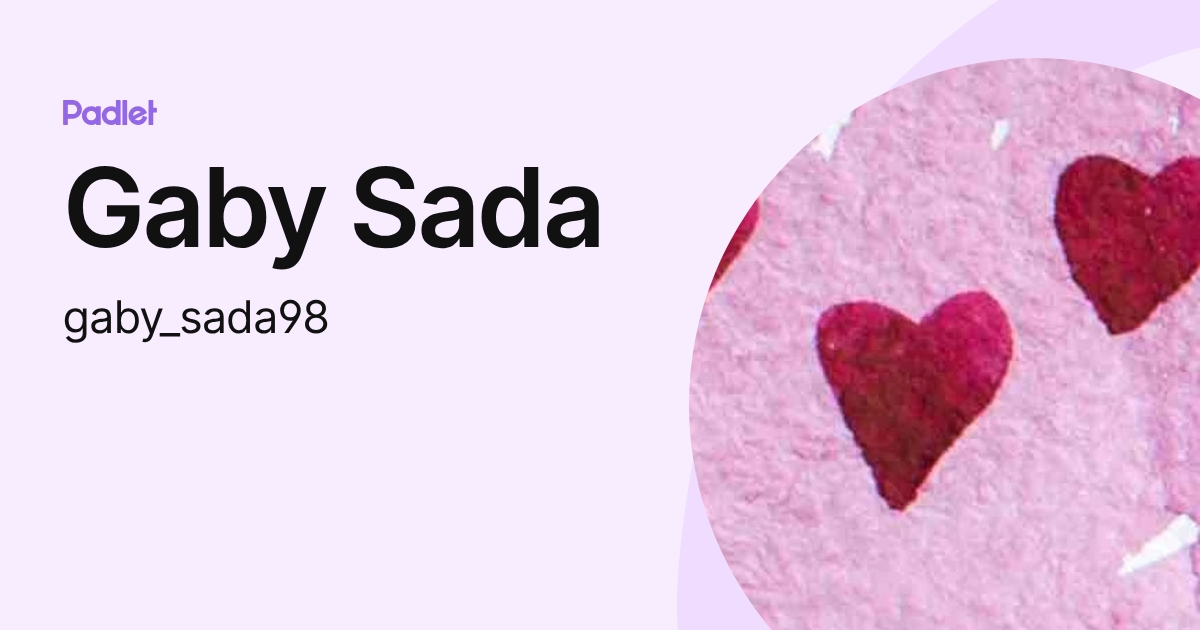 Gaby Sada (gaby_sada98) profile | Padlet