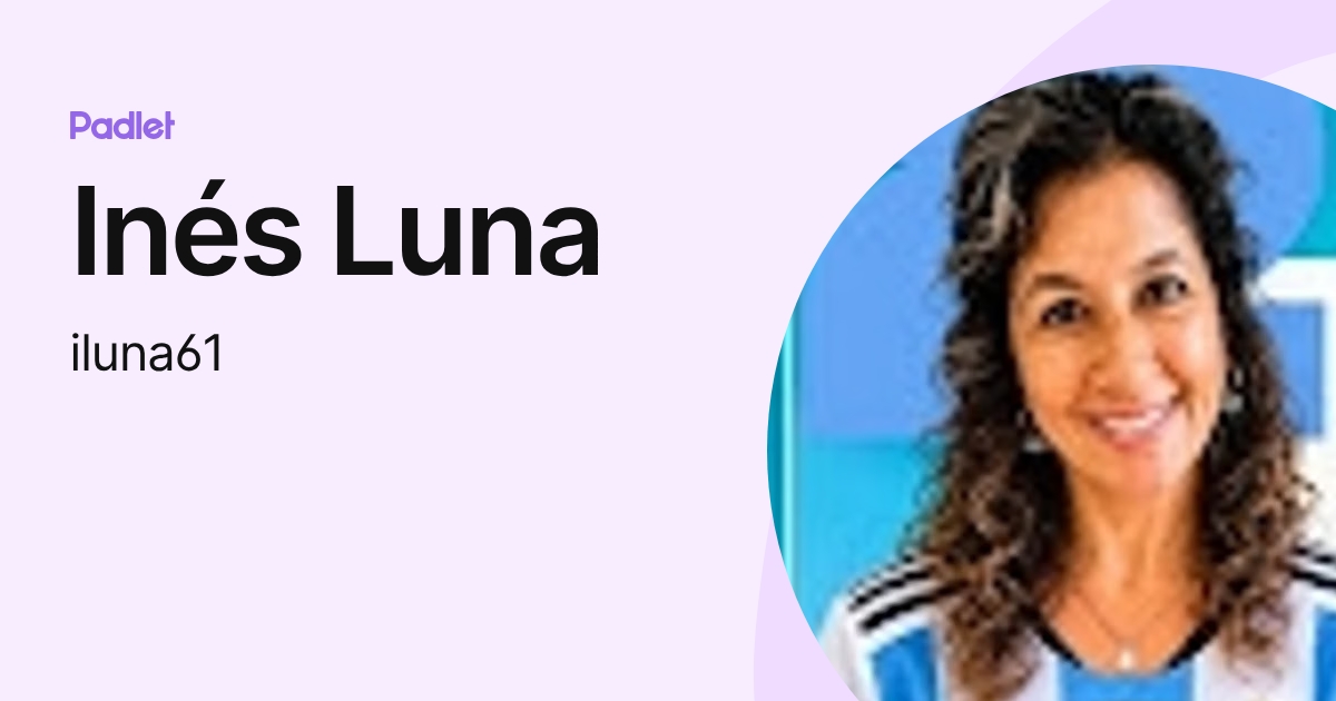 Inés Luna (iluna61) profile | Padlet