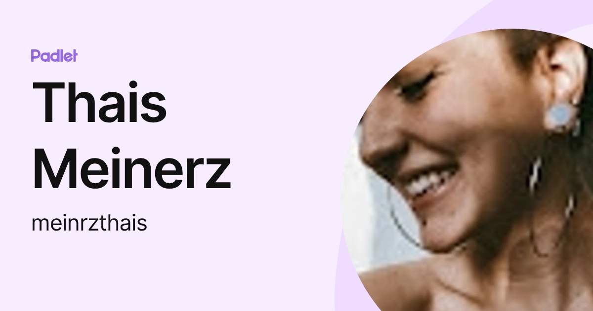 Thais Meinerz (meinrzthais) profile | Padlet