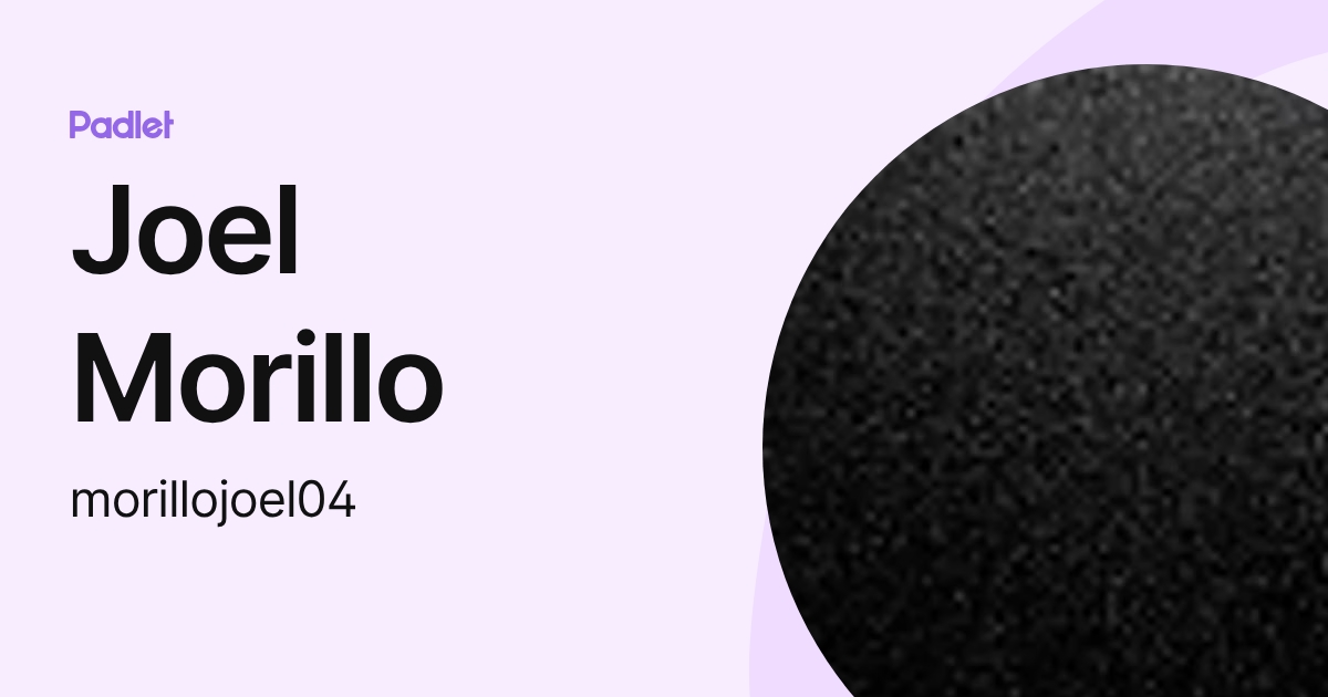 Joel Morillo (morillojoel04) profile | Padlet
