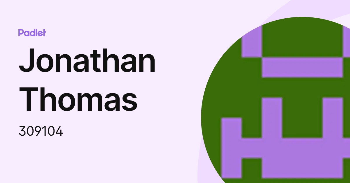 Jonathan Thomas (309104) profile | Padlet