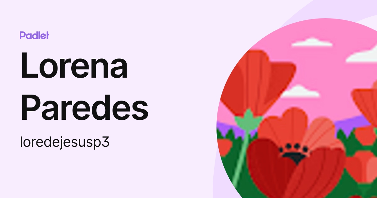 Lorena Paredes (loredejesusp3) profile | Padlet