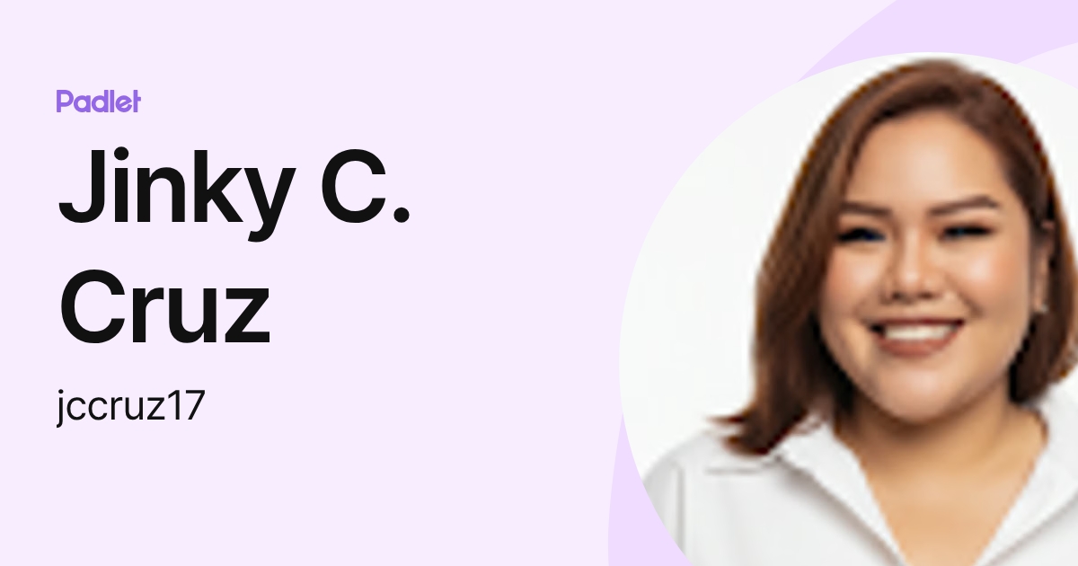 Jinky C. Cruz (cruzjinkyc) profile | Padlet