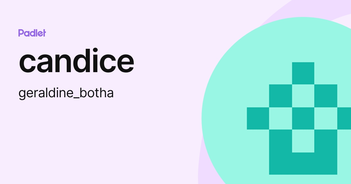 candice (geraldine_botha) profile | Padlet