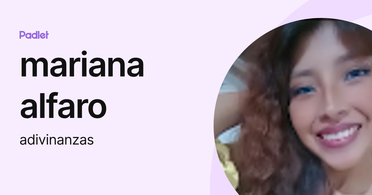 mariana alfaro (adivinanzas) profile | Padlet