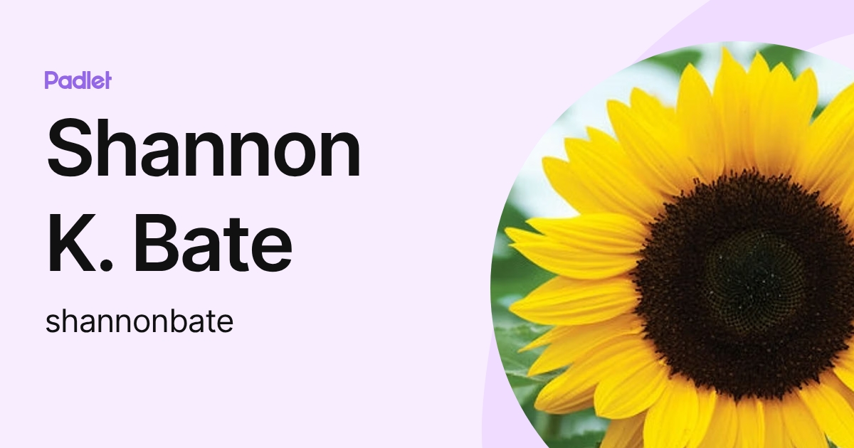Shannon K. Bate (shannonbate) profile | Padlet
