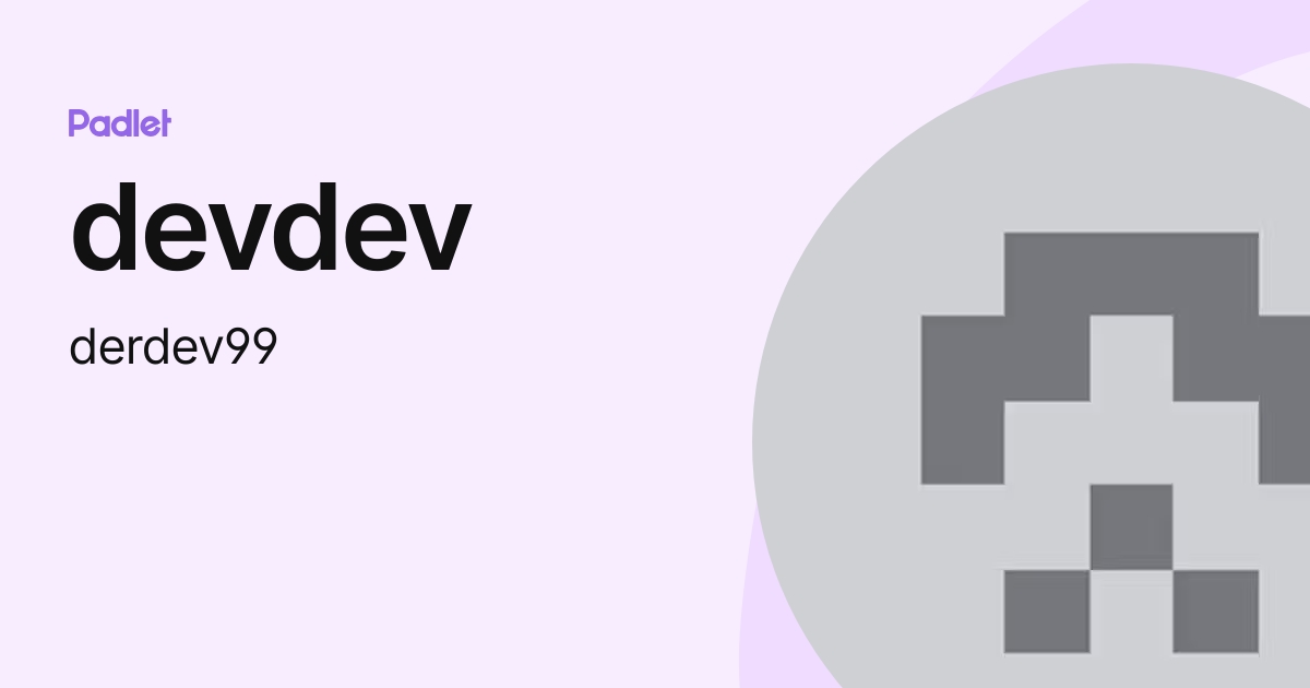 devdev (derdev99) profile | Padlet
