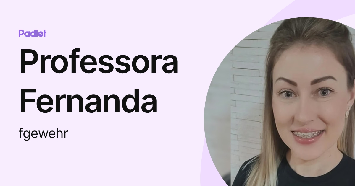 Professora Fernanda (fgewehr) profile | Padlet