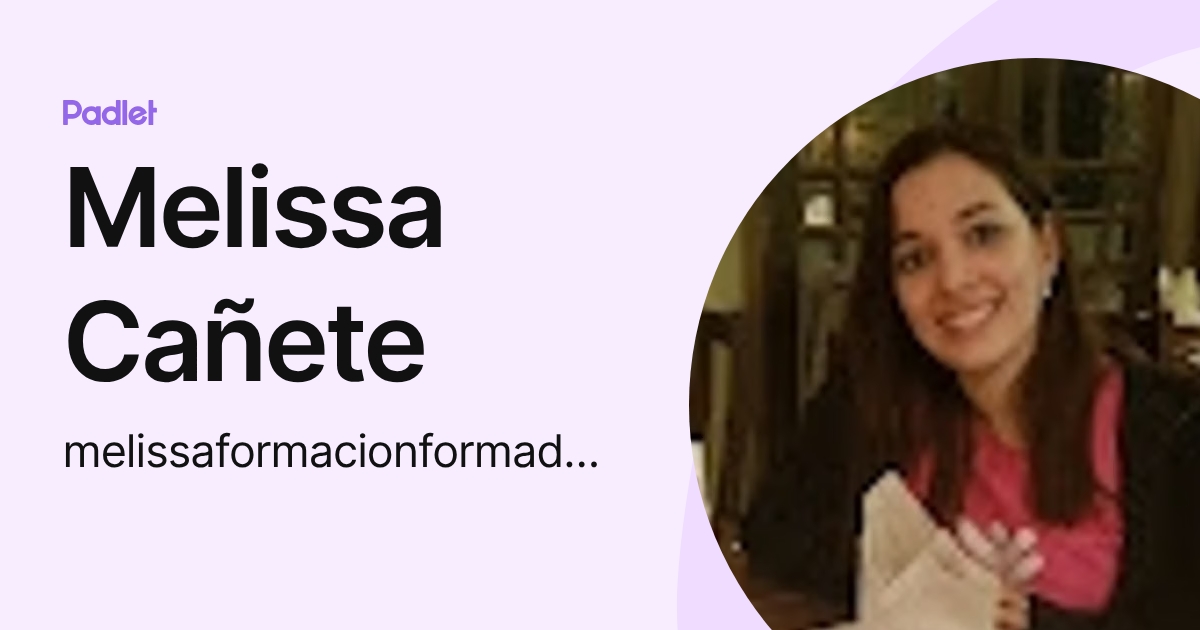 Melissa Cañete (melissaformacionformadores) profile | Padlet