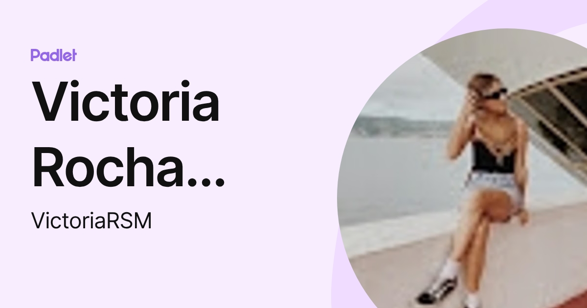 Victoria Rocha Saint Martin (VictoriaRSM) profile | Padlet
