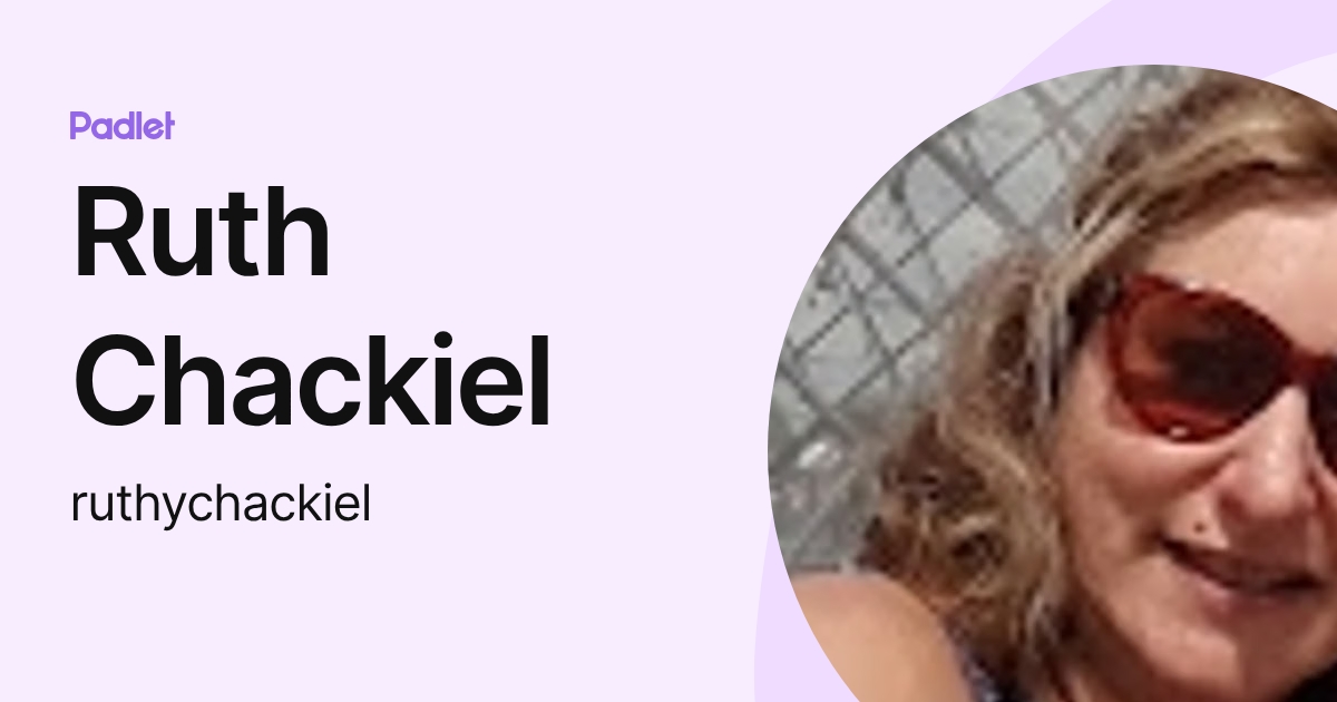Ruth Chackiel (ruthychackiel) profile | Padlet