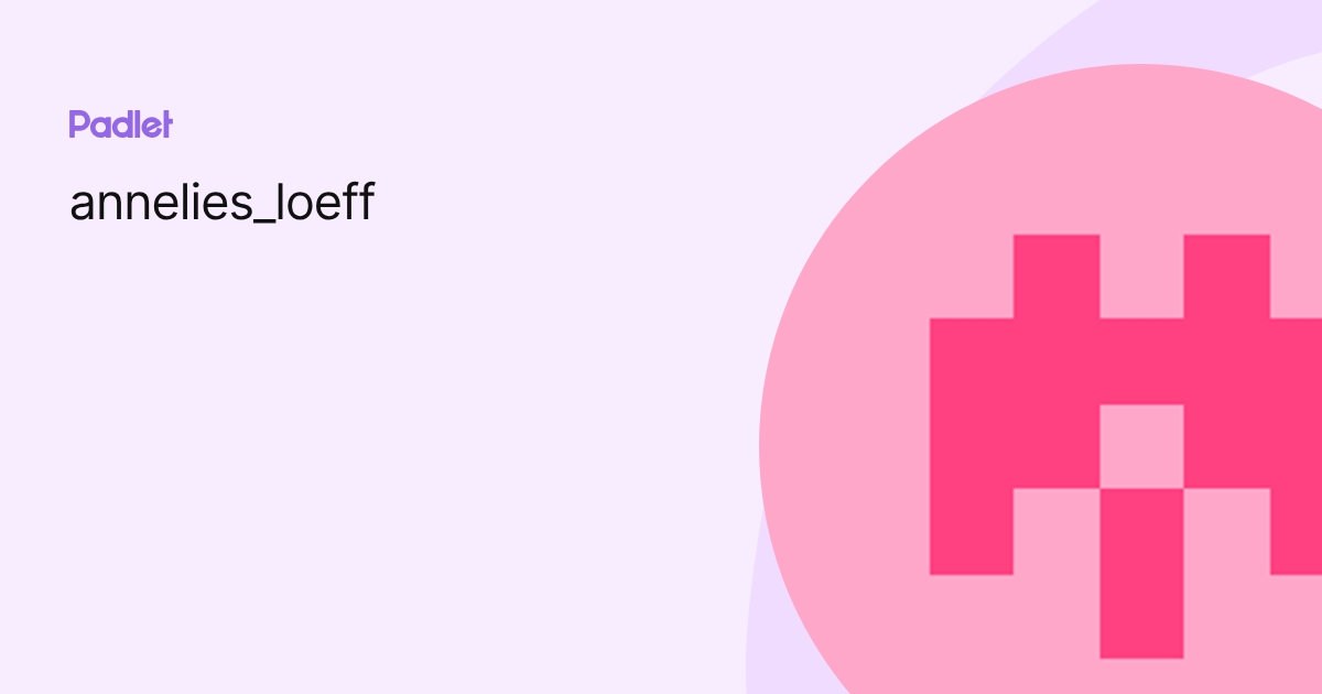 annelies_loeff profile | Padlet