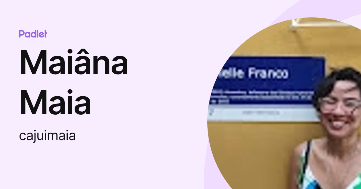 Maiâna Maia (cajuimaia) profile | Padlet