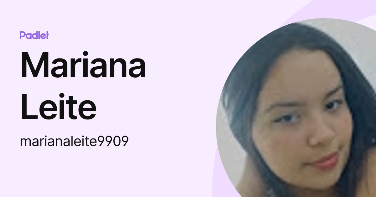 Mariana Leite (marianaleite9909) profile | Padlet