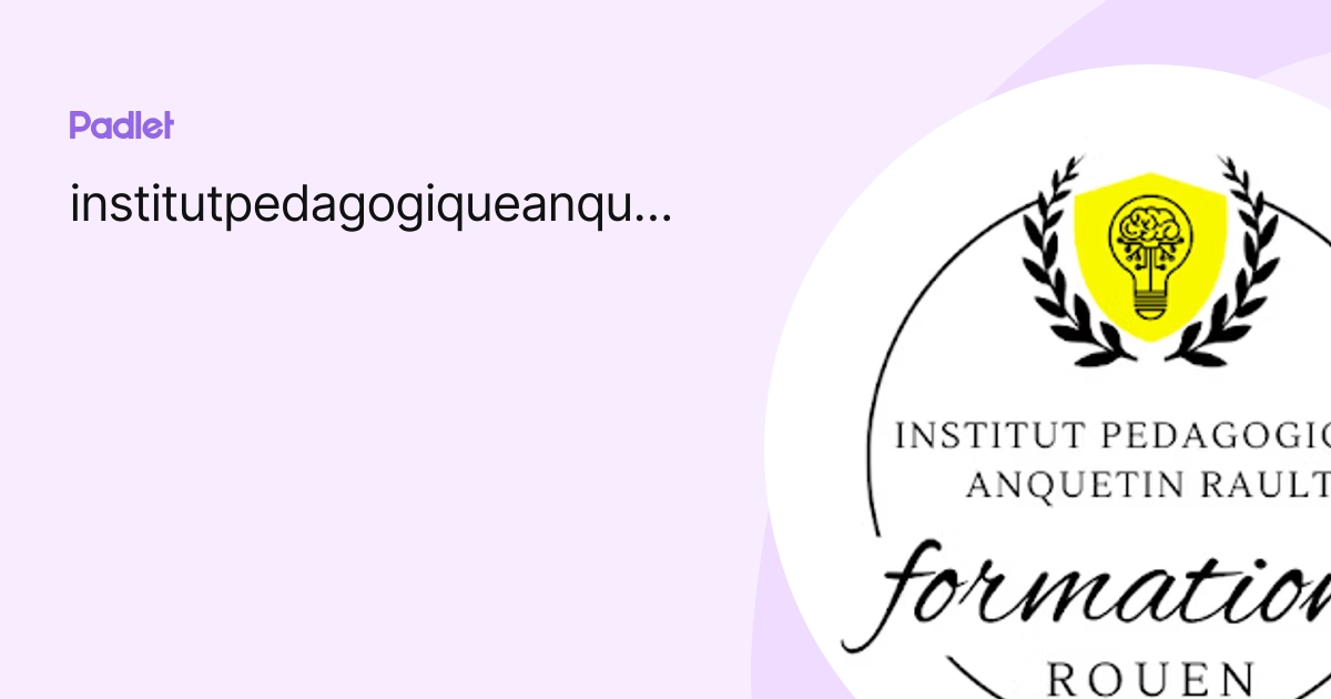 Juline ANQUETIN RAULT (institutpedagogiqueanquetinrault) profile | Padlet