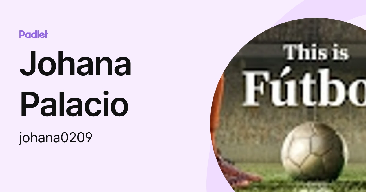 Johana Palacio (johana0209) profile | Padlet