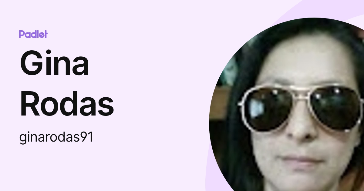 Gina Rodas (ginarodas91) profile | Padlet