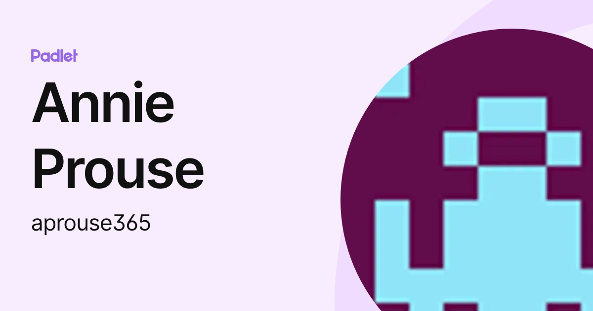 Annie Prouse (aprouse365) profile | Padlet