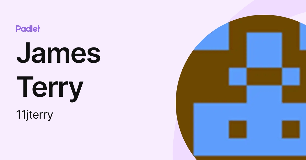 James Terry (11jterry) profile | Padlet