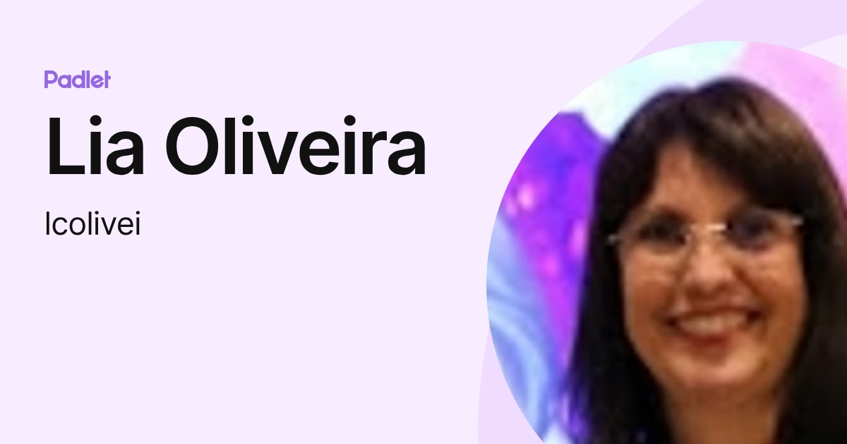 Lia Oliveira (lcolivei) profile | Padlet