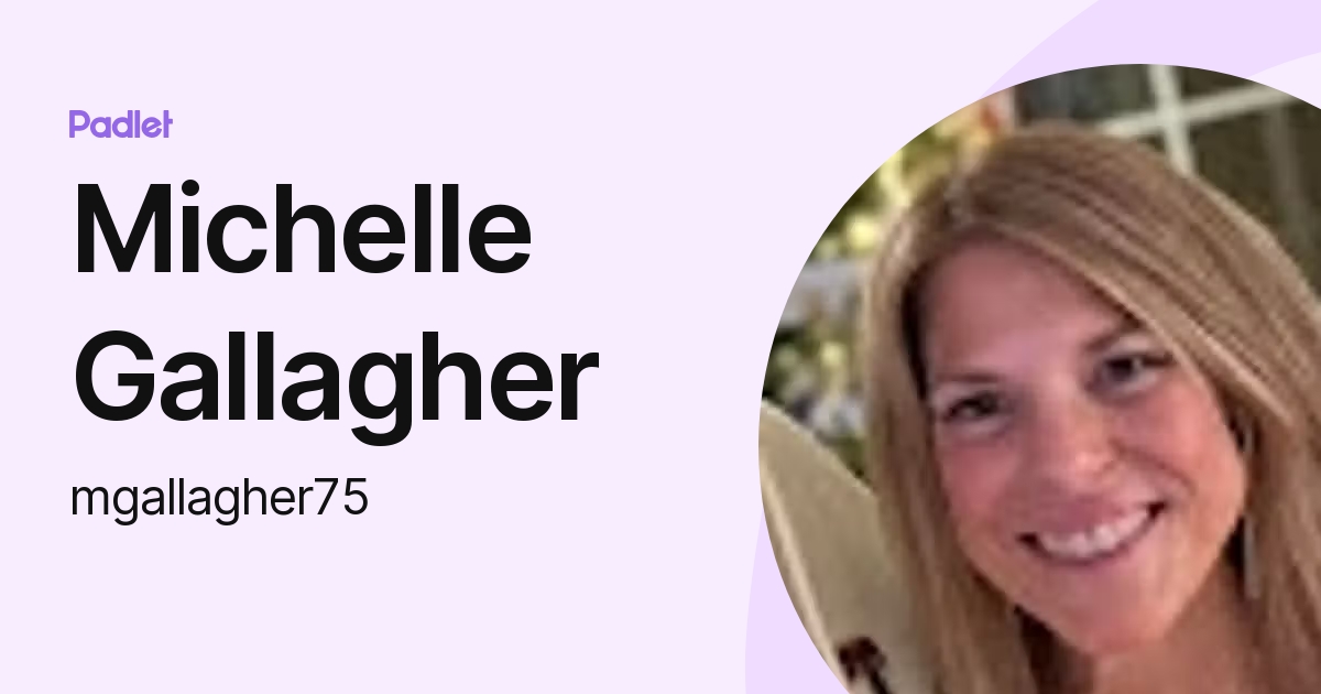 Michelle Gallagher (mgallagher75) profile | Padlet