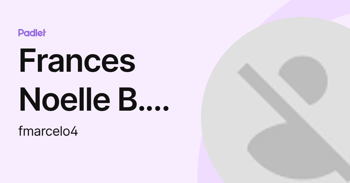 Frances Noelle B. Marcelo (fmarcelo4) profile | Padlet