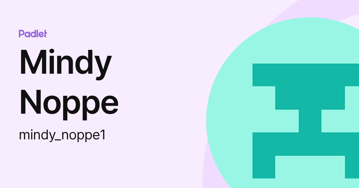 Mindy Noppe (mindy_noppe1) profile | Padlet