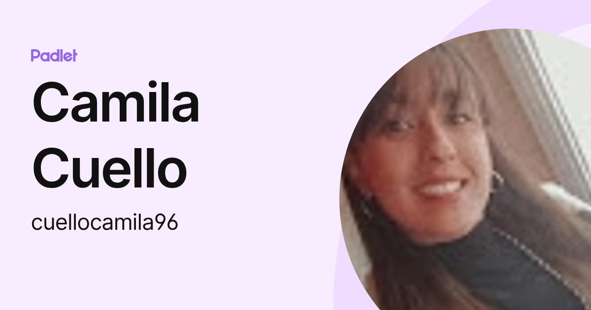Camila Cuello (cuellocamila96) profile | Padlet