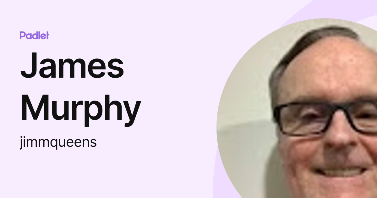 James Murphy (jimmqueens) profile | Padlet