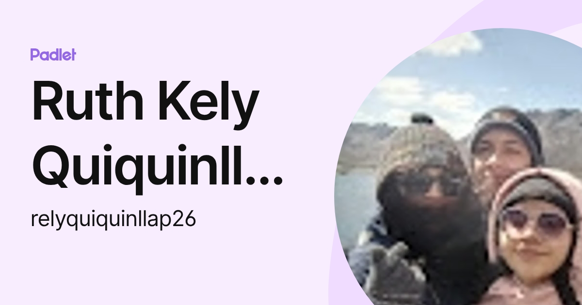 Ruth Kely Quiquinlla Palomino (relyquiquinllap26) profile | Padlet