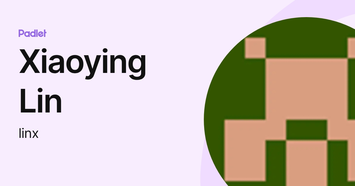Xiaoying Lin (linx) profile | Padlet
