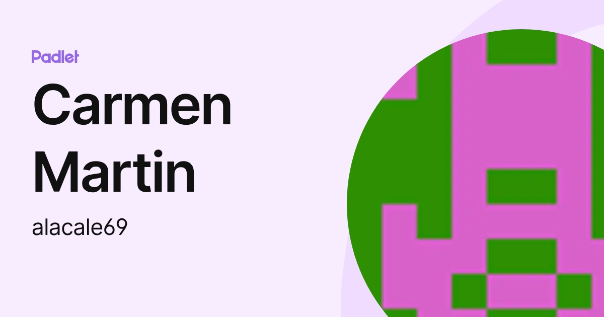 Carmen Martin (alacale69) profile | Padlet