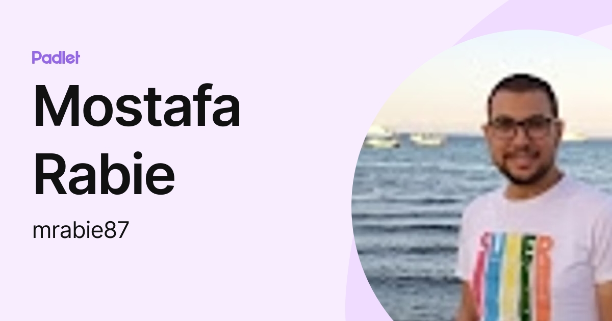 Mostafa Rabie (mrabie87) profile | Padlet