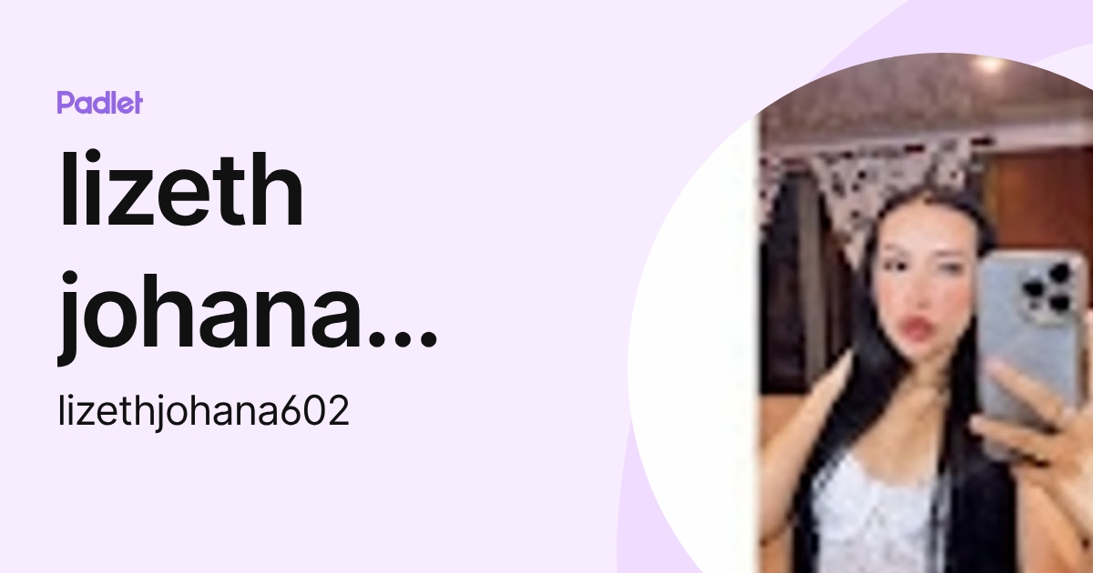 lizeth johana nuñez cardona (lizethjohana602) profile | Padlet