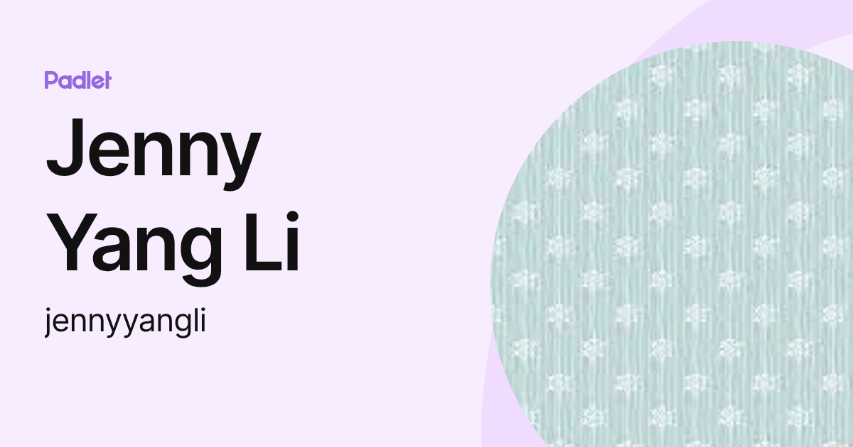 Jenny Yang Li (jennyyangli) profile | Padlet