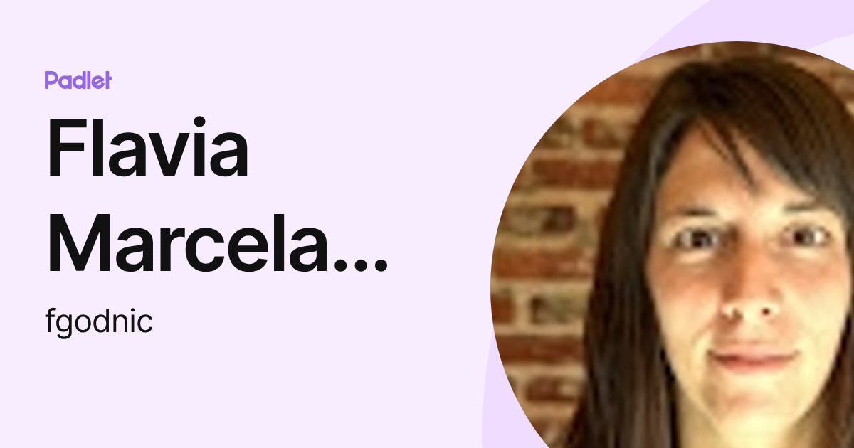 Flavia Marcela Godnic (fgodnic) profile | Padlet