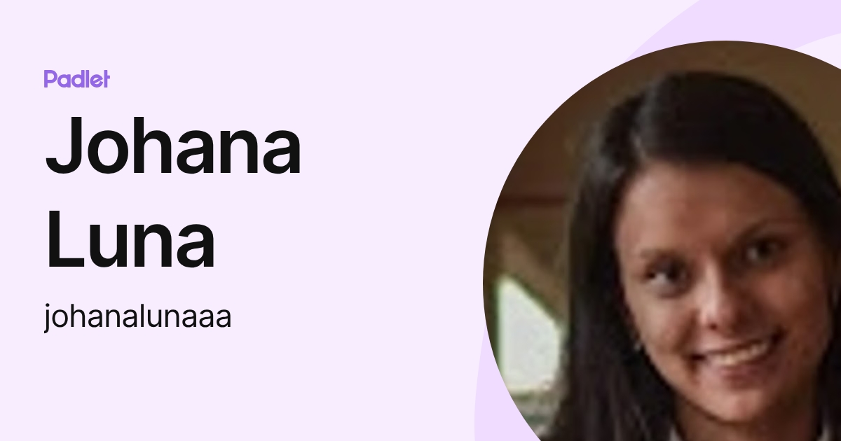 Johana Luna (johanalunaaa) profile | Padlet