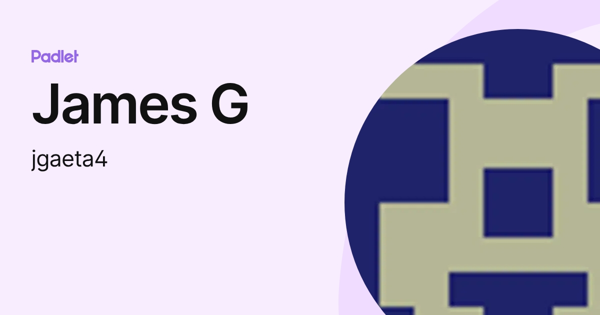 James G (jgaeta4) profile | Padlet