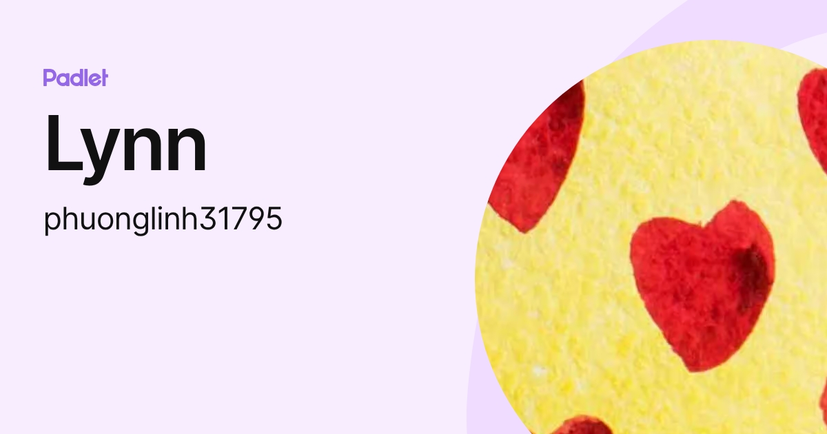 Lynn (phuonglinh31795) profile | Padlet