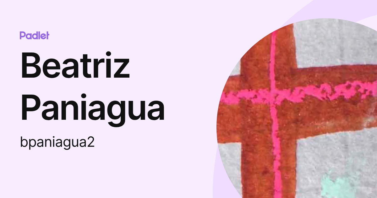 Beatriz Paniagua (bpaniagua2) profile | Padlet