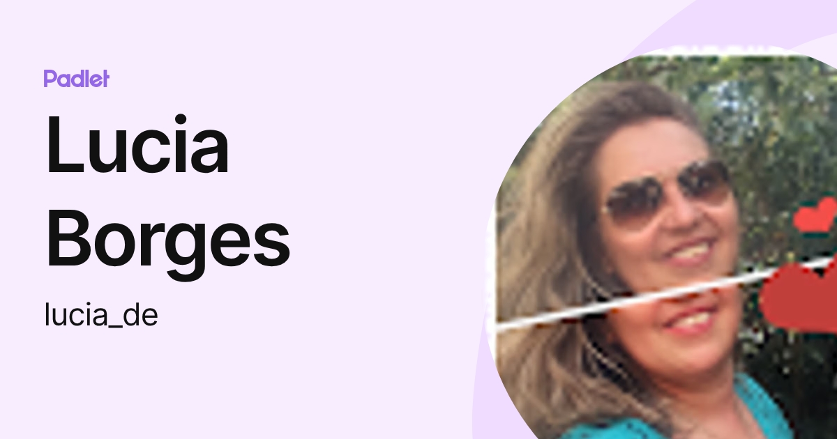 Lucia Borges (lucia_de) profile | Padlet