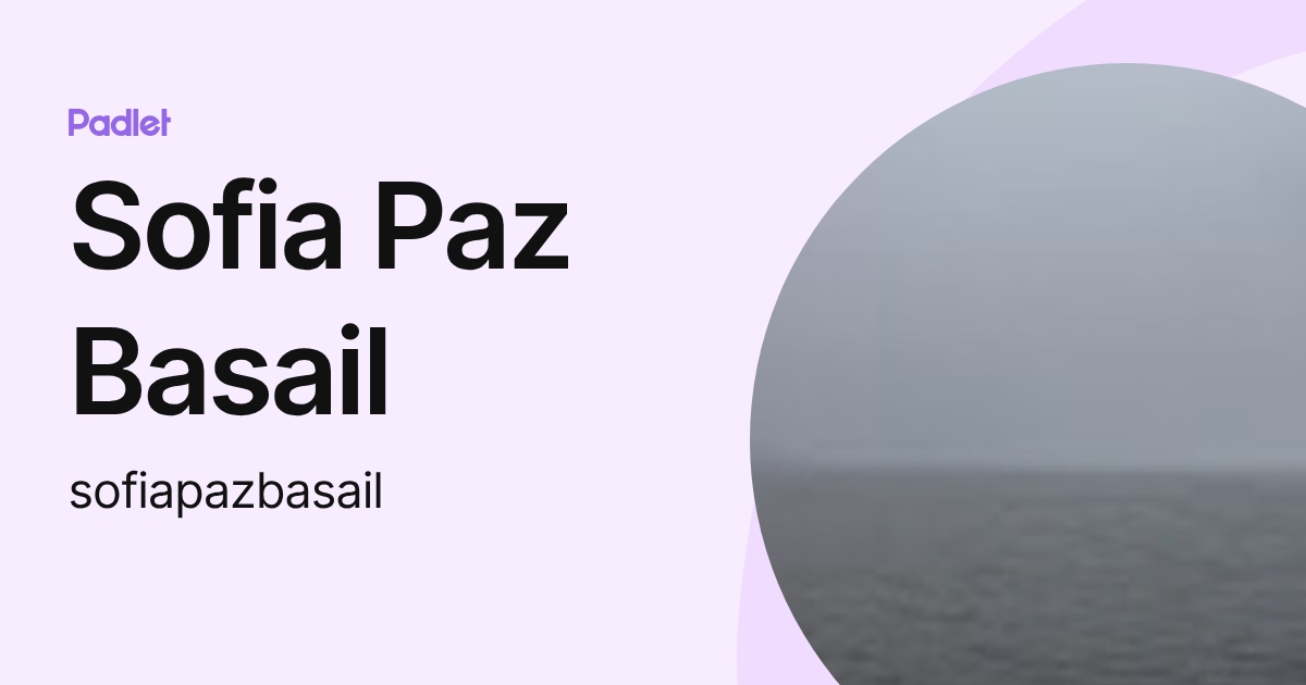 Sofia Paz Basail (sofiapazbasail) profile | Padlet