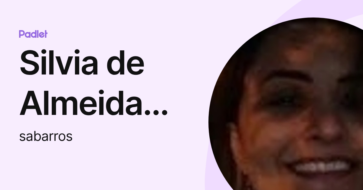 Silvia de Almeida Barros (sabarros) profile | Padlet