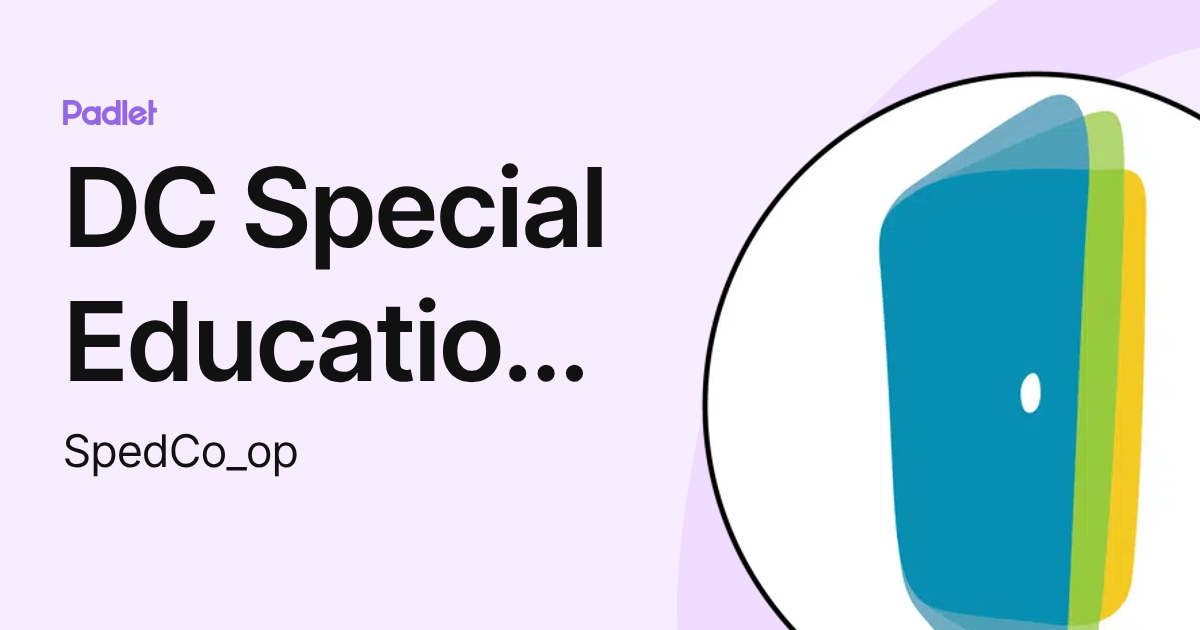 DC Special Education Cooperative (SpedCo_op) profile | Padlet