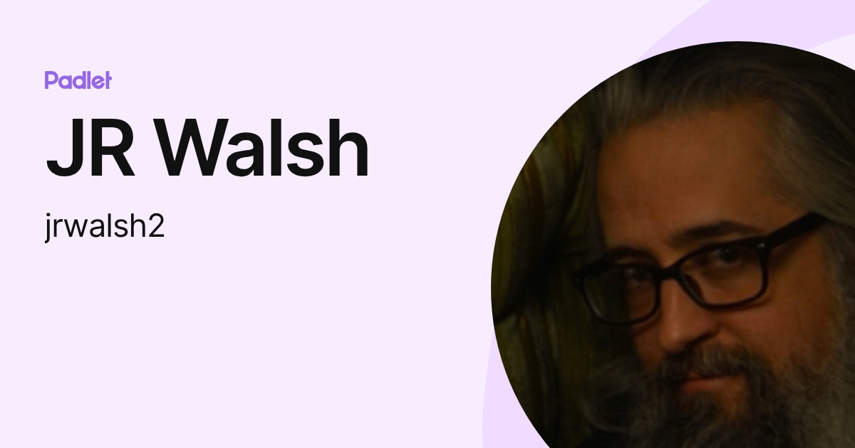 JR Walsh (jrwalsh2) profile | Padlet