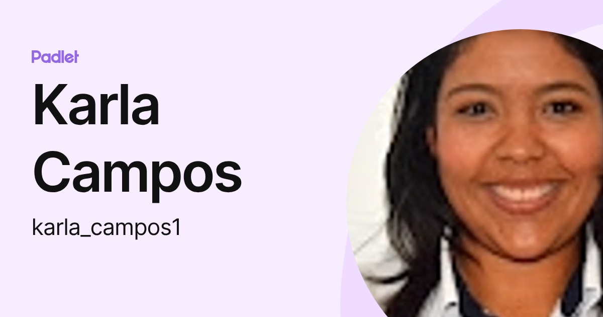 Karla Campos (karla_campos1) profile | Padlet