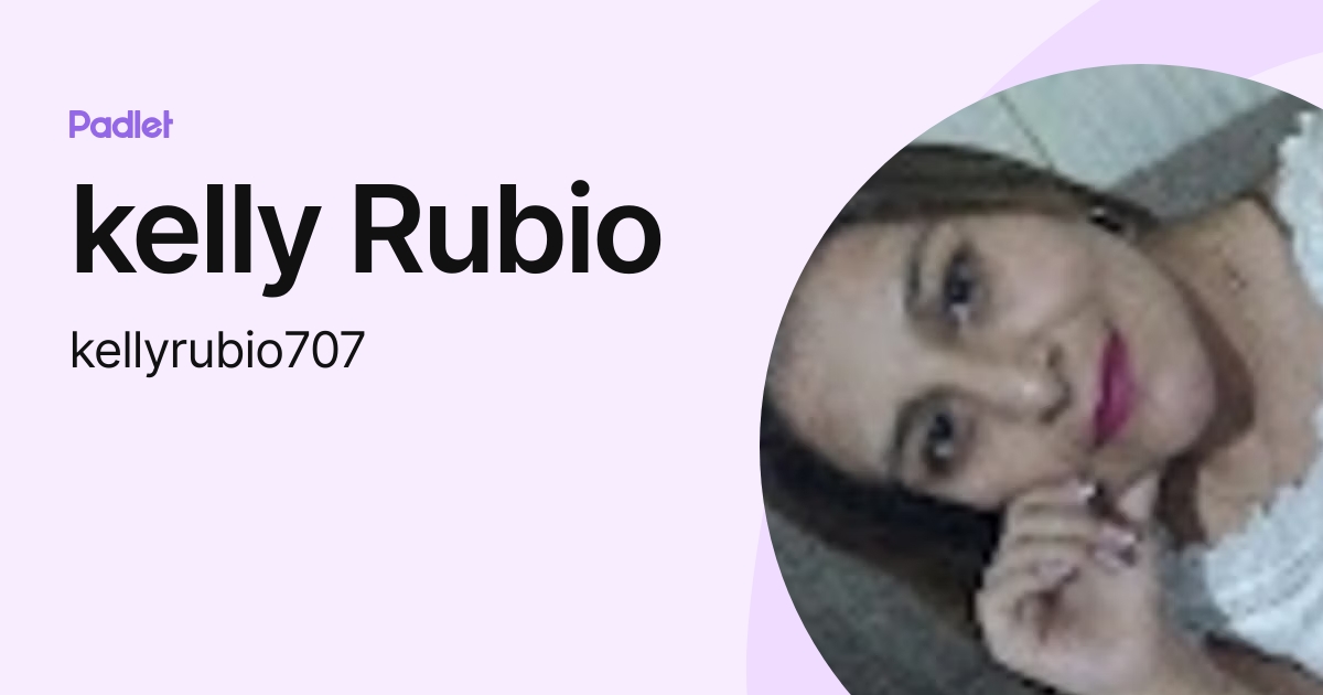 kelly Rubio (kellyrubio707) profile | Padlet