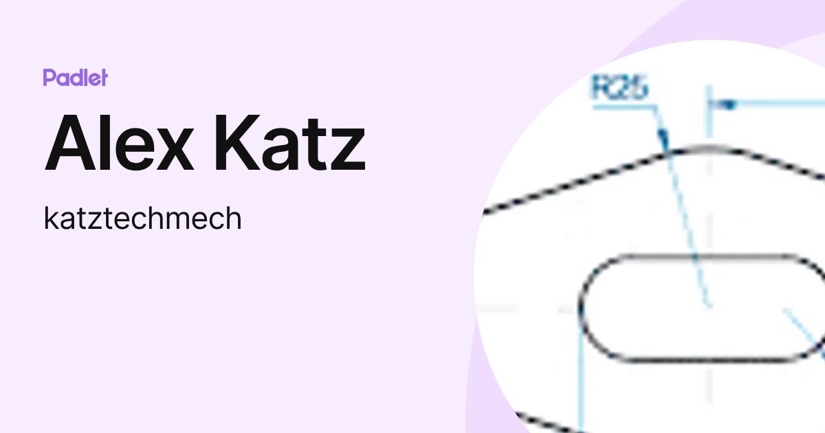 Alex Katz (katztechmech) profile | Padlet